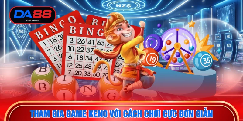 Lô Đề DA88 2 Tham gia game keno với cách chơi cực đơn giản